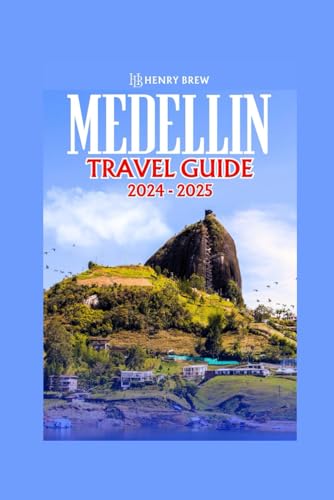 Medellin travel guide 2024-2025: Explore Medellin like a local, Top recommendations, Itineraries, Planning tips, Helpful maps, Best attractions, food ... (Adventure & Fun Awaits Series, Band 32) von Independently published